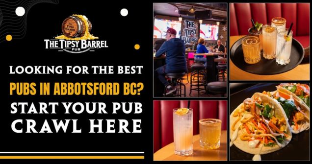 Looking for the Best Pubs in Abbotsford BC? Start Your Pub Crawl Here blog featured image